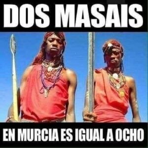 dos masais en murcia es igual a ocho