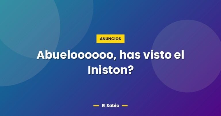abueloooooo has visto el iniston 4296