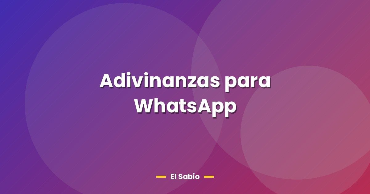 Adivinanzas para WhatsApp