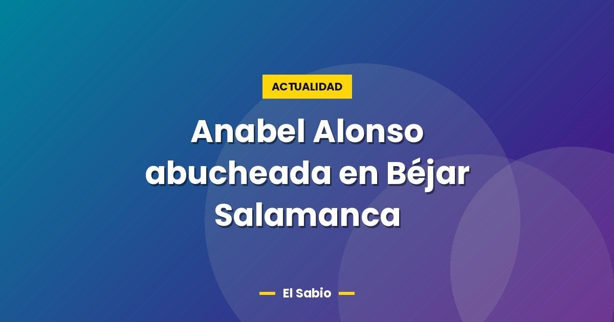 Anabel Alonso abucheada en Béjar Salamanca 1 Anabel Alonso abucheada en Béjar Salamanca