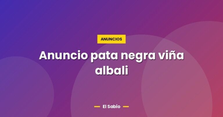 anuncio pata negra vina albali 4887