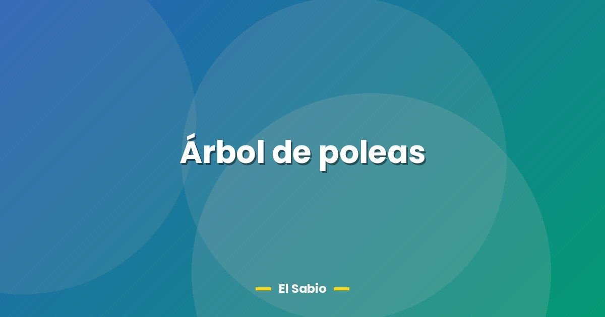 Árbol de poleas
