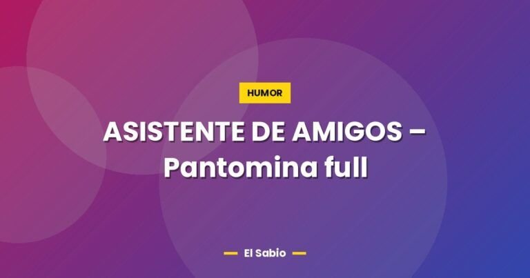 asistente de amigos pantomina full 3073