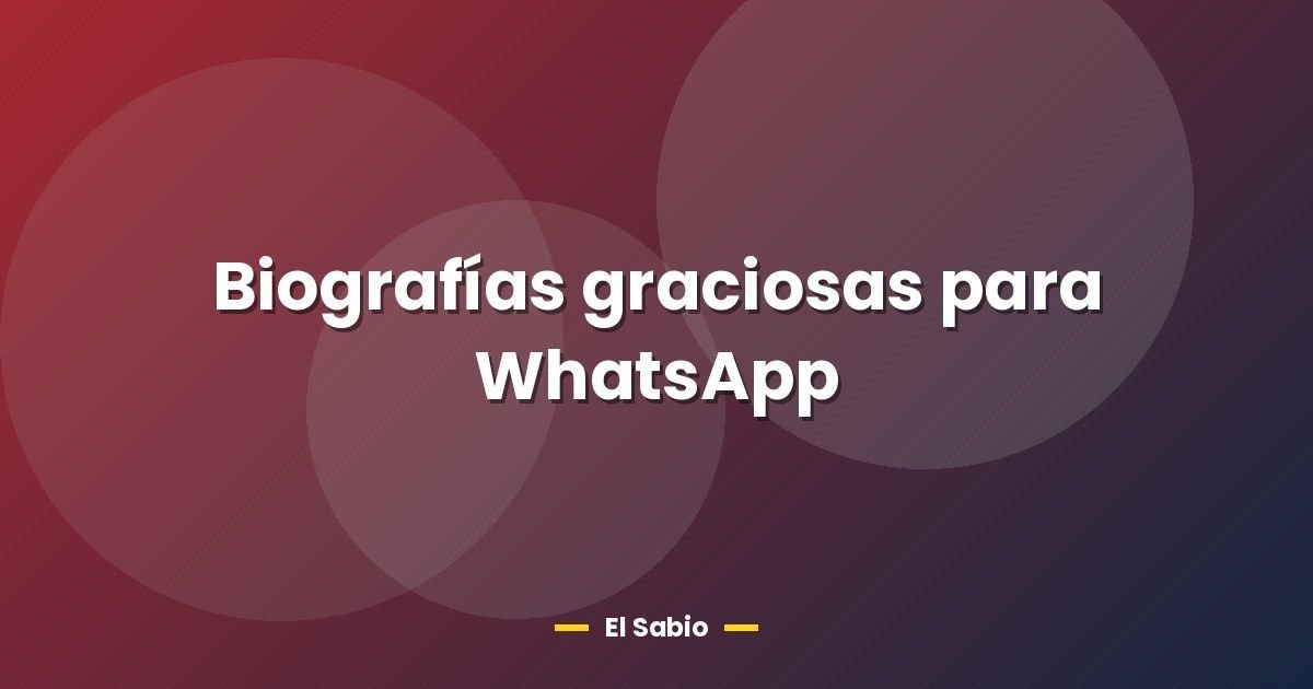 Biografías graciosas para WhatsApp 1 Biografías graciosas para WhatsApp
