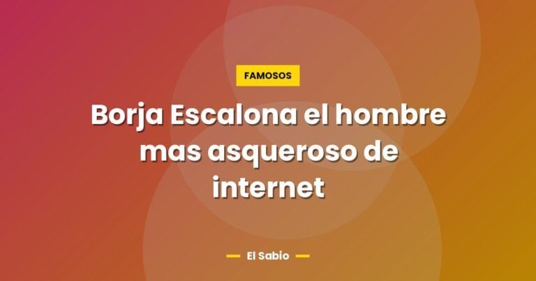 borja escalona el hombre mas asqueroso de internet 3392