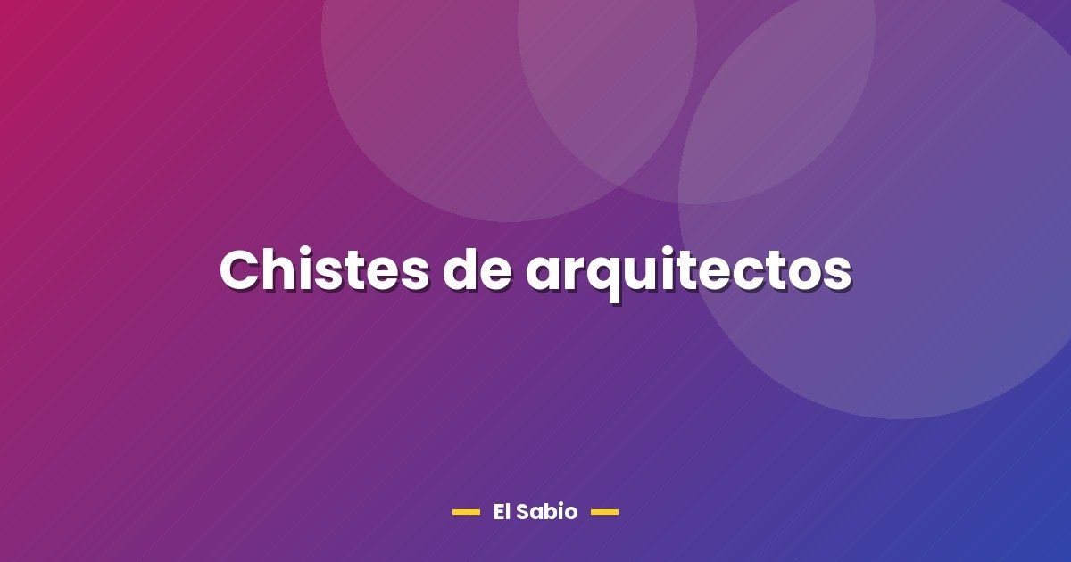 Chistes de arquitectos