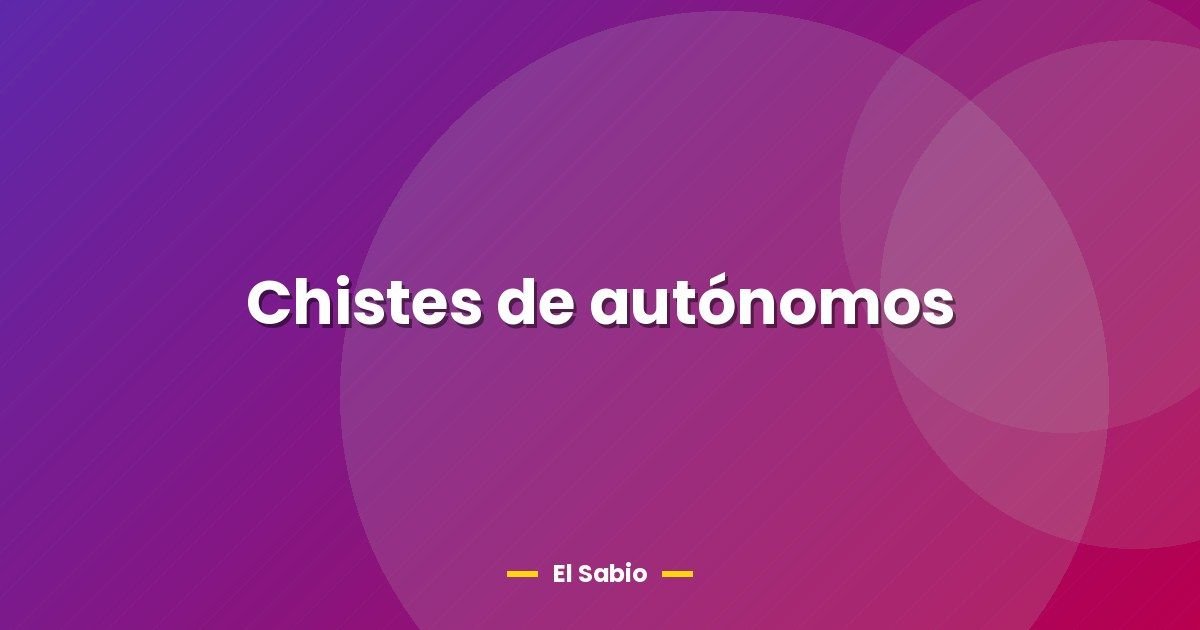 Chistes de autónomos