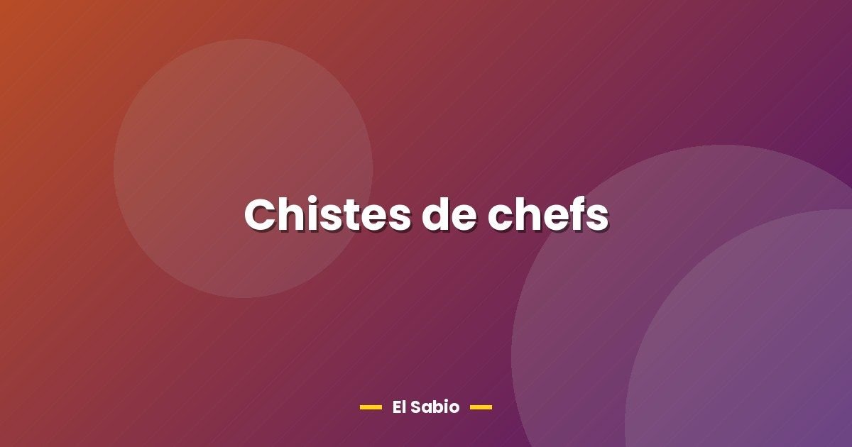 Chistes de chefs