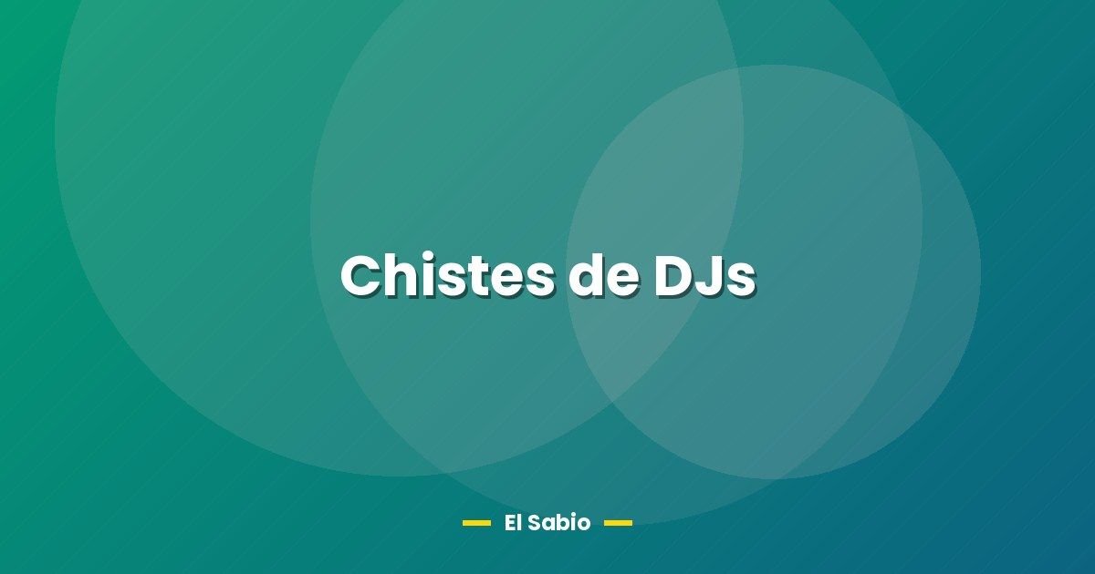 Chistes de DJs