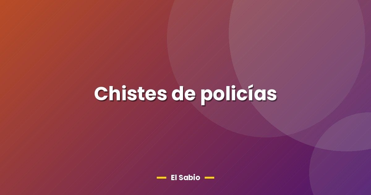 Chistes de policías