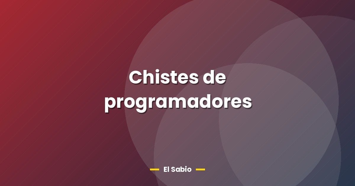 Chistes de programadores 1 Chistes de programadores