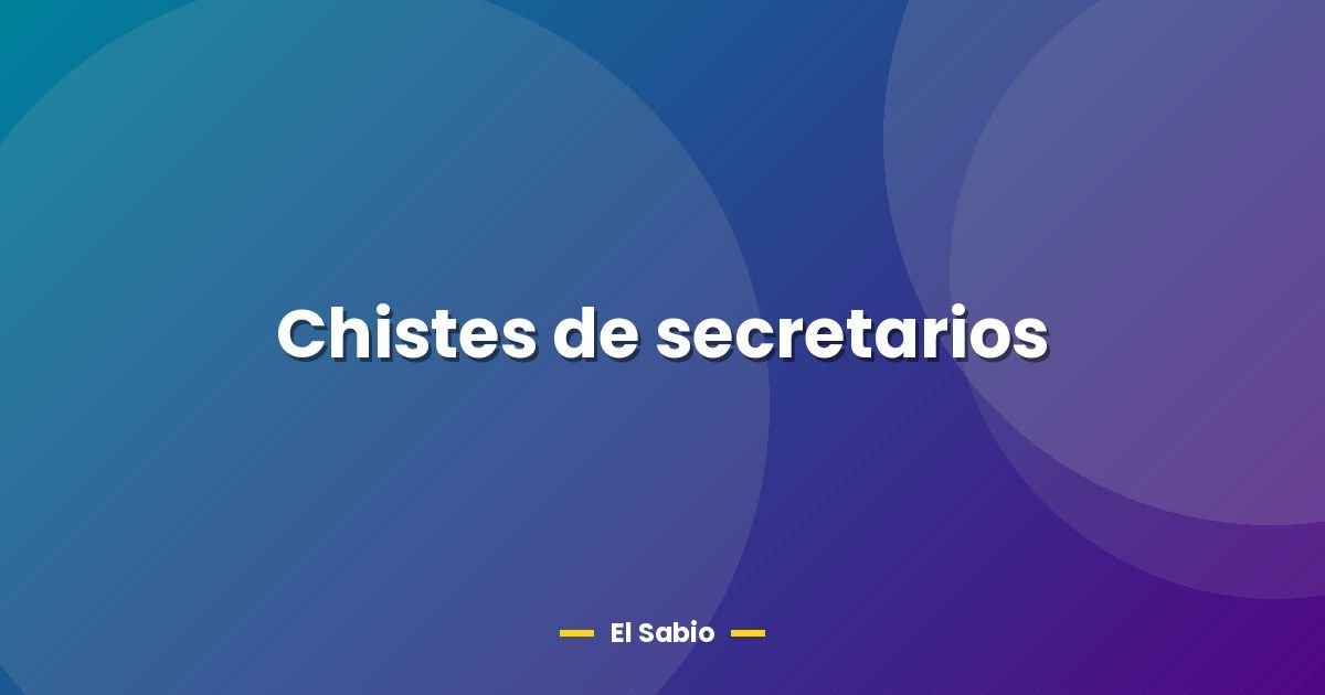 Chistes de secretarios