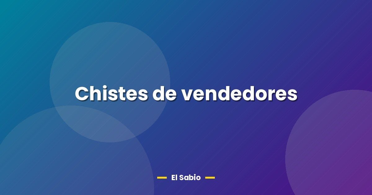 Chistes de vendedores