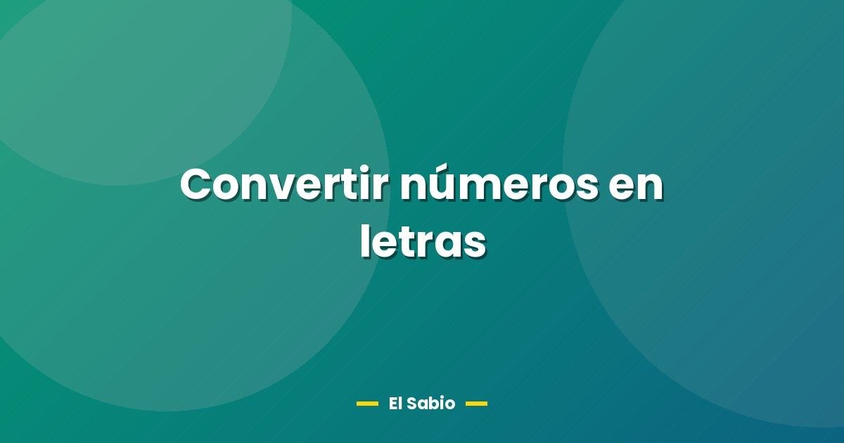 Convertir números en letras 1 Convertir números en letras