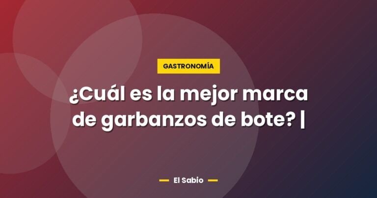 cual es la mejor marca de garbanzos de bote 2643