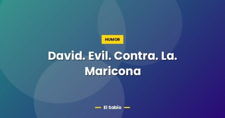 david evil contra la maricona 4746