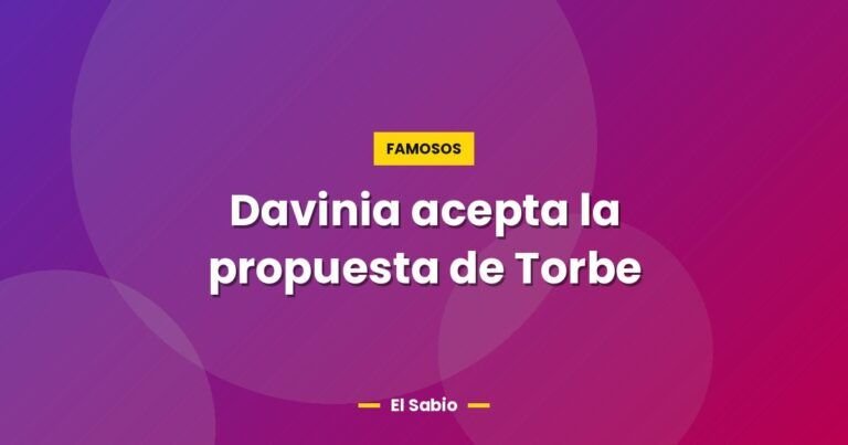 davinia acepta la propuesta de torbe 7158