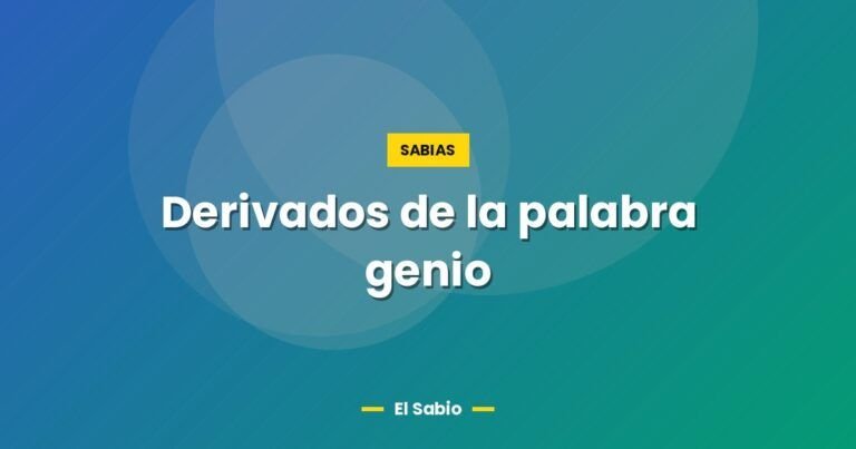 derivados de la palabra genio 5864