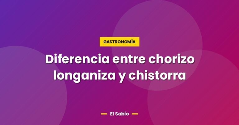 diferencia entre chorizo longaniza y chistorra 5822