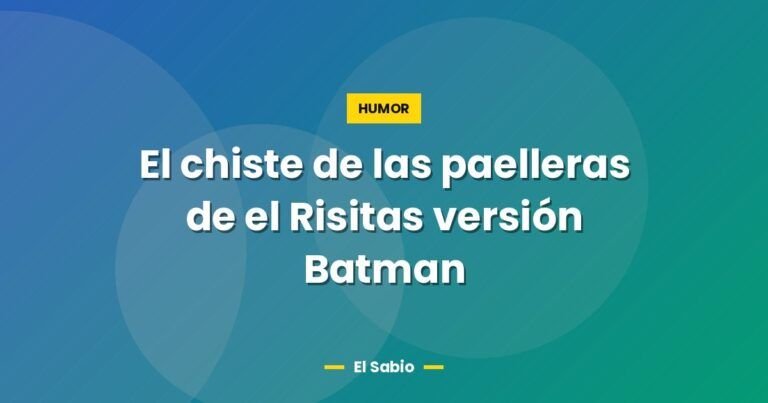 el chiste de las paelleras de el risitas version batman 3383