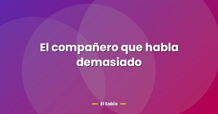 el companero que habla demasiado 29454