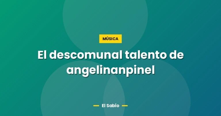 el descomunal talento de angelinanpinel 4037