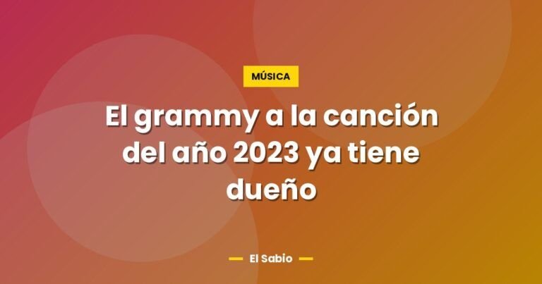 el grammy a la cancion del ano 2023 ya tiene dueno 3308