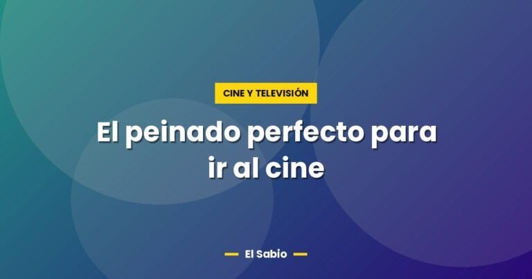 el peinado perfecto para ir al cine 2476