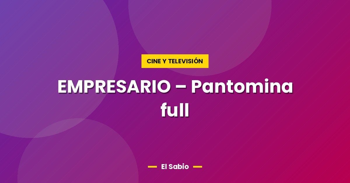 EMPRESARIO – Pantomina full