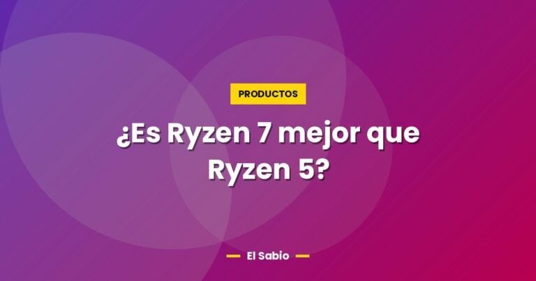 es ryzen 7 mejor que ryzen 5 6571