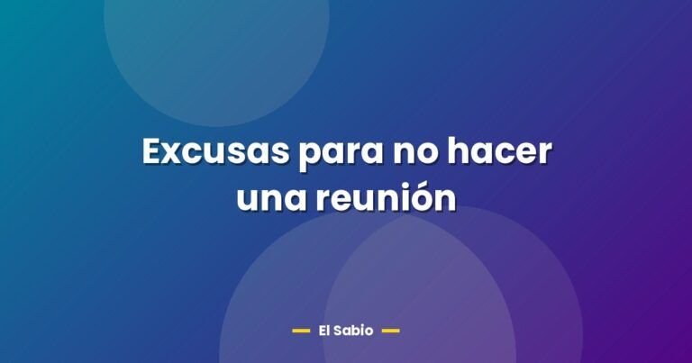 excusas para no hacer una reunion 29472