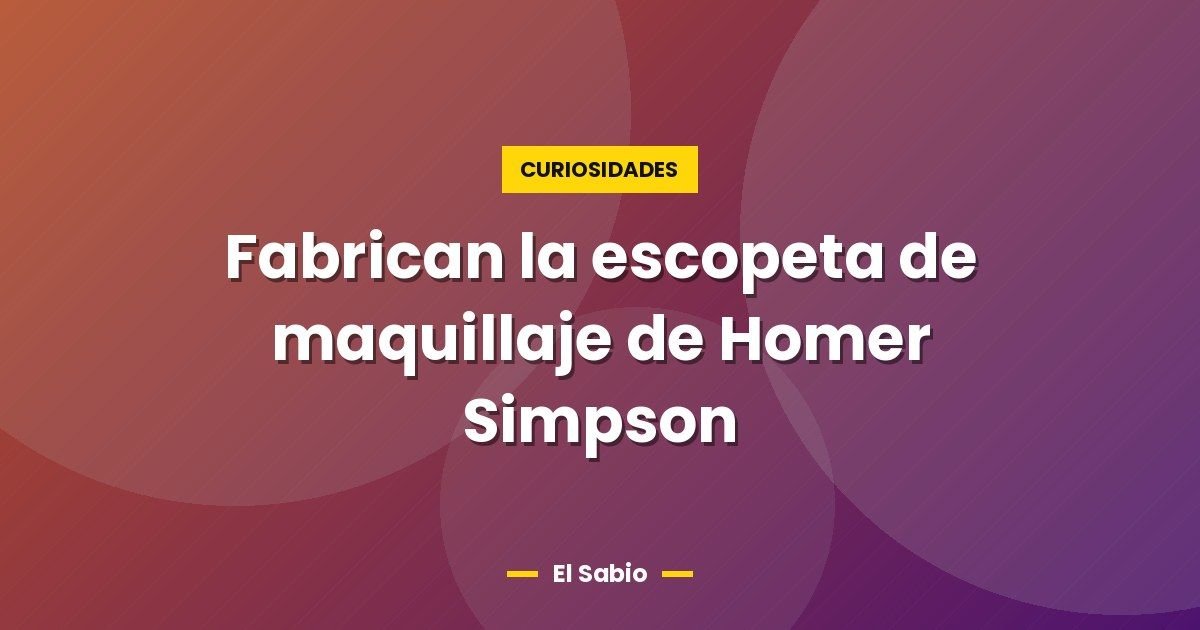Fabrican la escopeta de maquillaje de Homer Simpson 1 Fabrican la escopeta de maquillaje de Homer Simpson