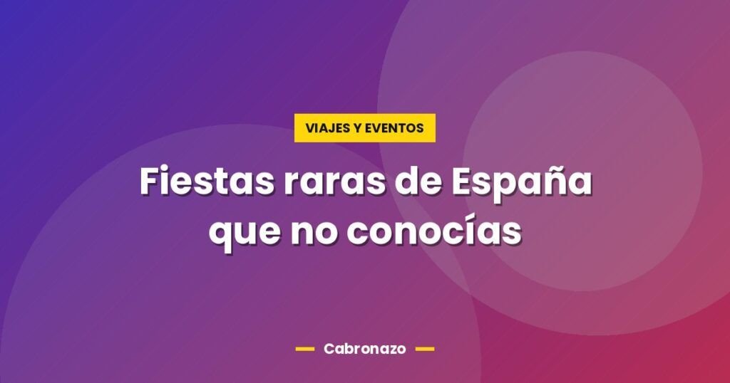 fiestas raras de espana que no conocias 29932