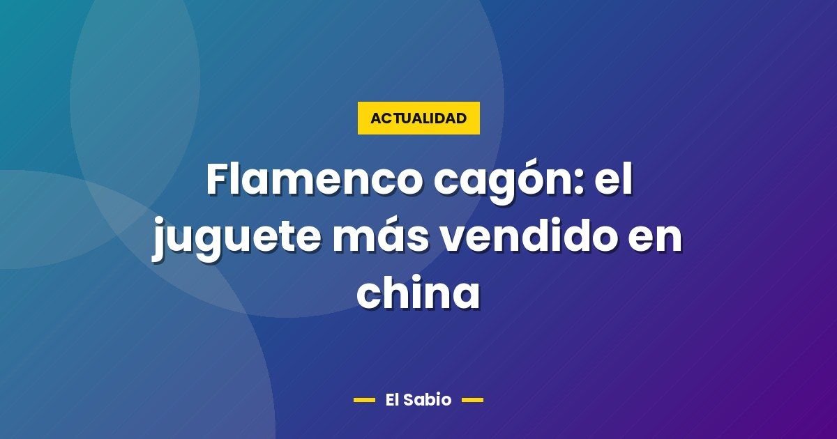 Flamenco cagón: el juguete más vendido en china 1 Flamenco cagón: el juguete más vendido en china