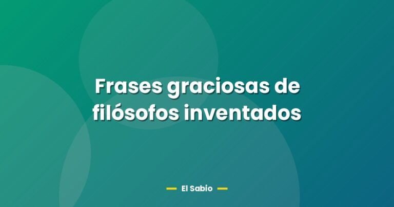 frases graciosas de filosofos inventados 26673