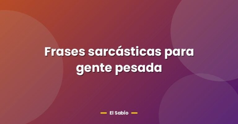 frases sarcasticas para gente pesada 26657