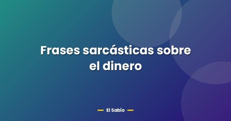 frases sarcasticas sobre el dinero 26665