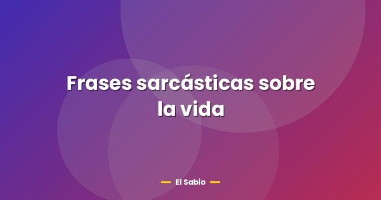 frases sarcasticas sobre la vida 26666
