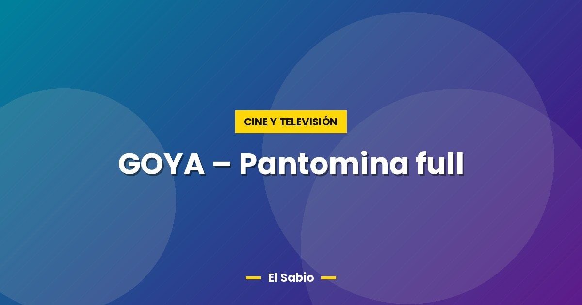 GOYA - Pantomina full 1 GOYA – Pantomina full