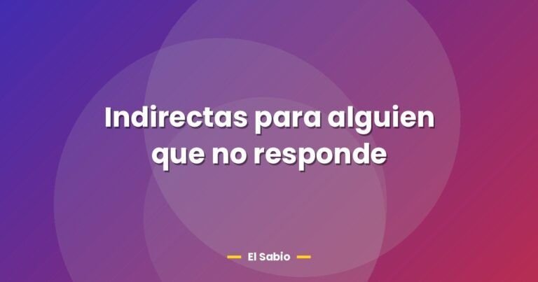 indirectas para alguien que no responde 26681