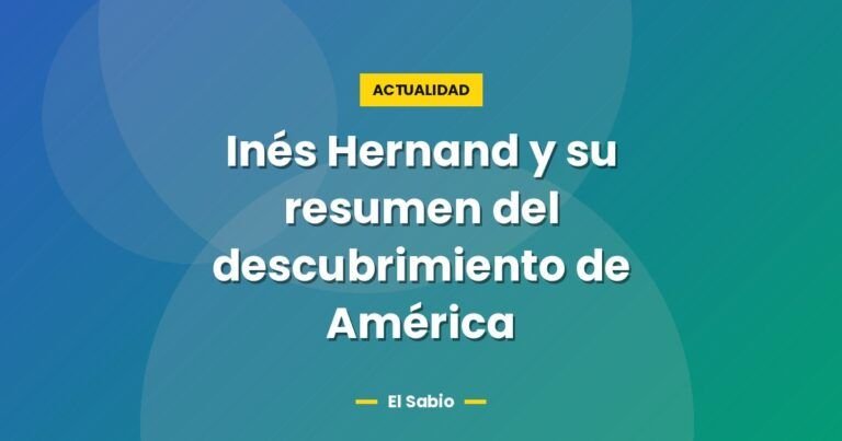 ines hernand y su resumen del descubrimiento de america 3975