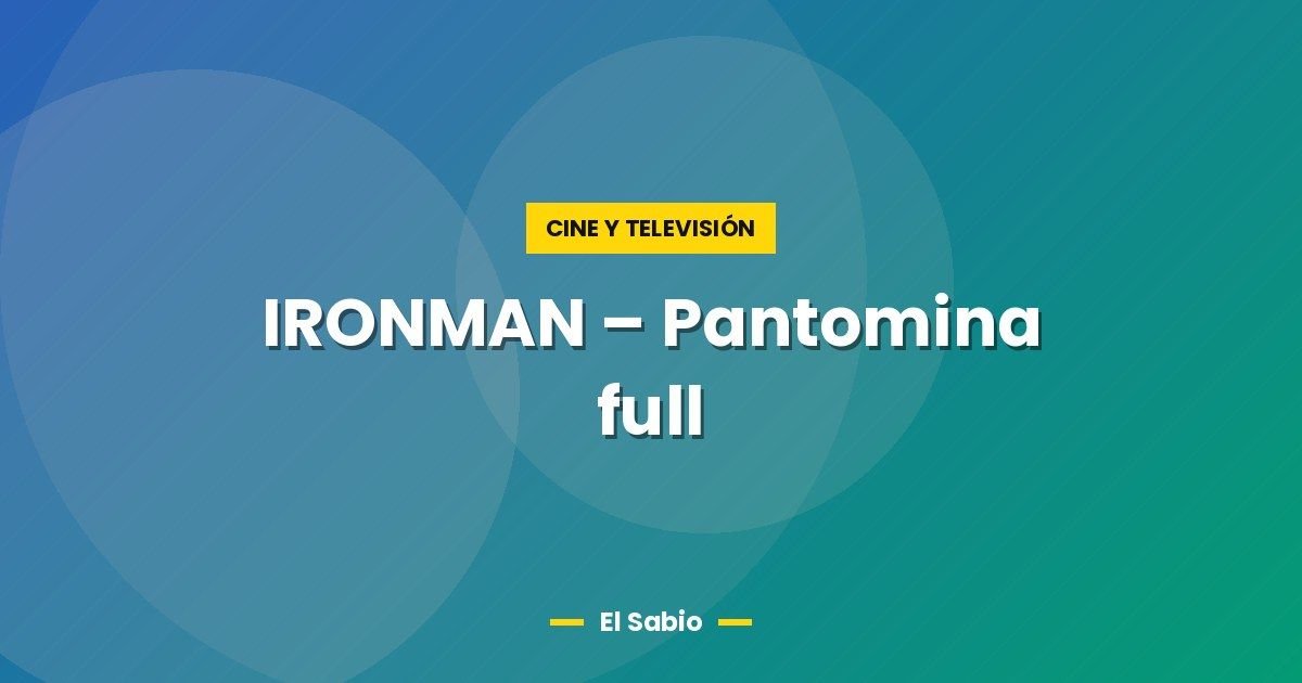 IRONMAN - Pantomina full 1 IRONMAN – Pantomina full