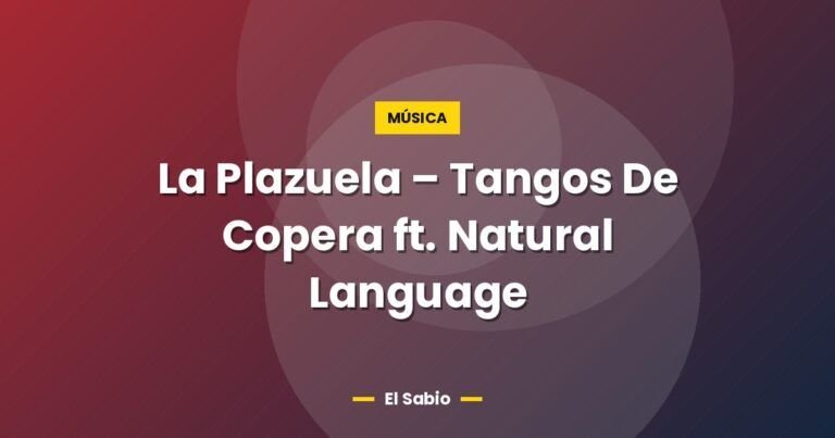 la plazuela tangos de copera ft natural language 5207