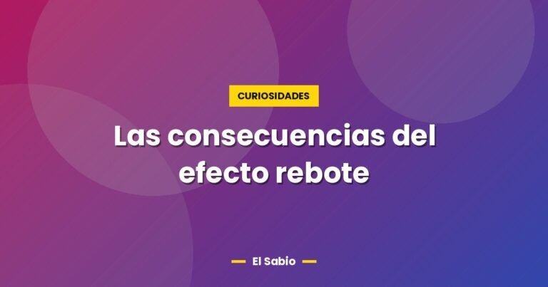 las consecuencias del efecto rebote 2544