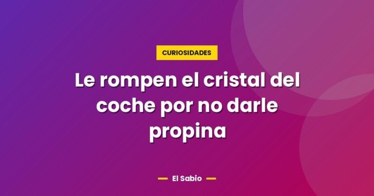 le rompen el cristal del coche por no darle propina 5016