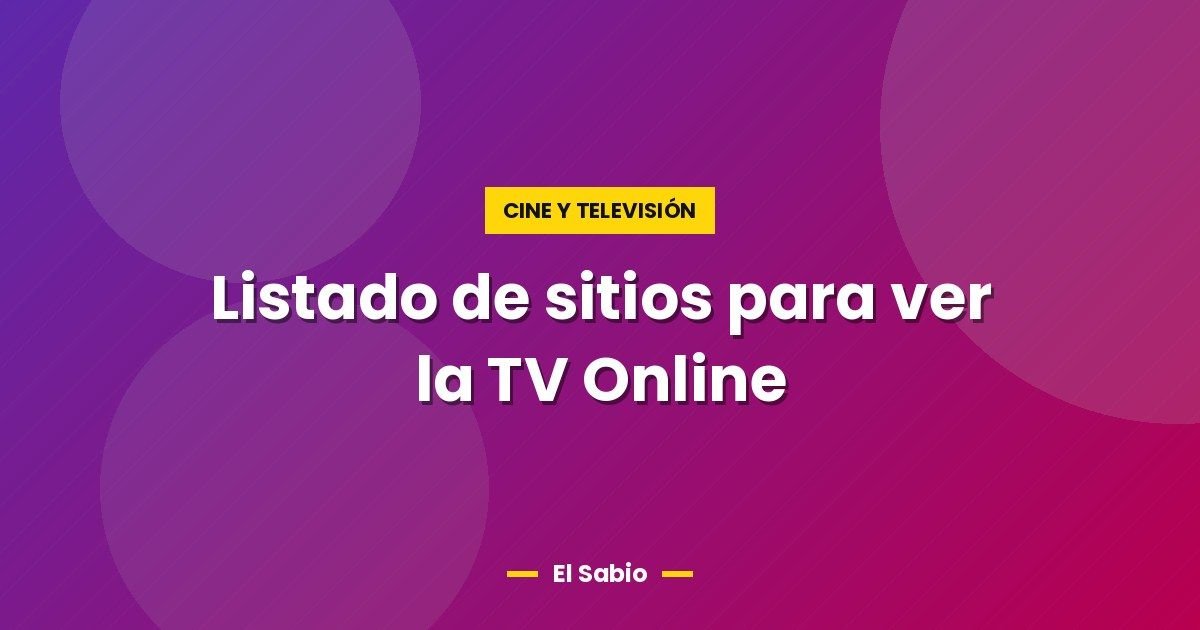 Listado de sitios para ver la TV Online