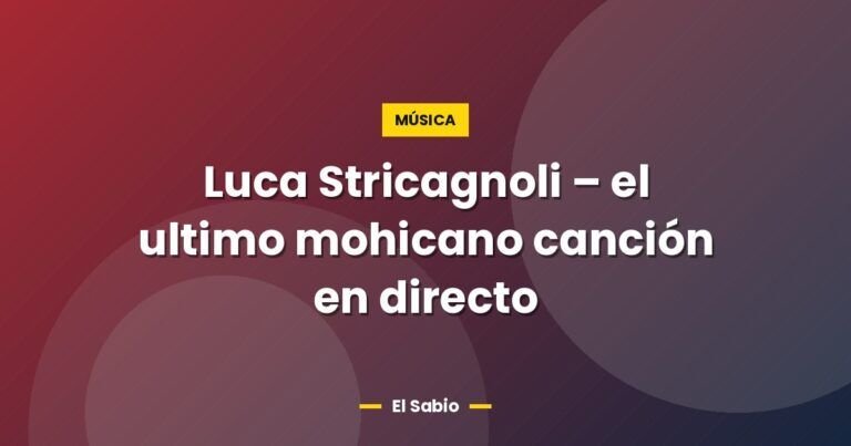 luca stricagnoli el ultimo mohicano cancion en directo 5196