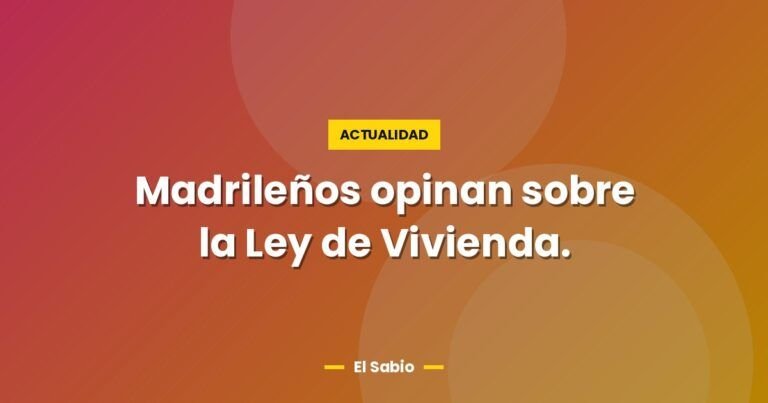 madrilenos opinan sobre la ley de vivienda 4143