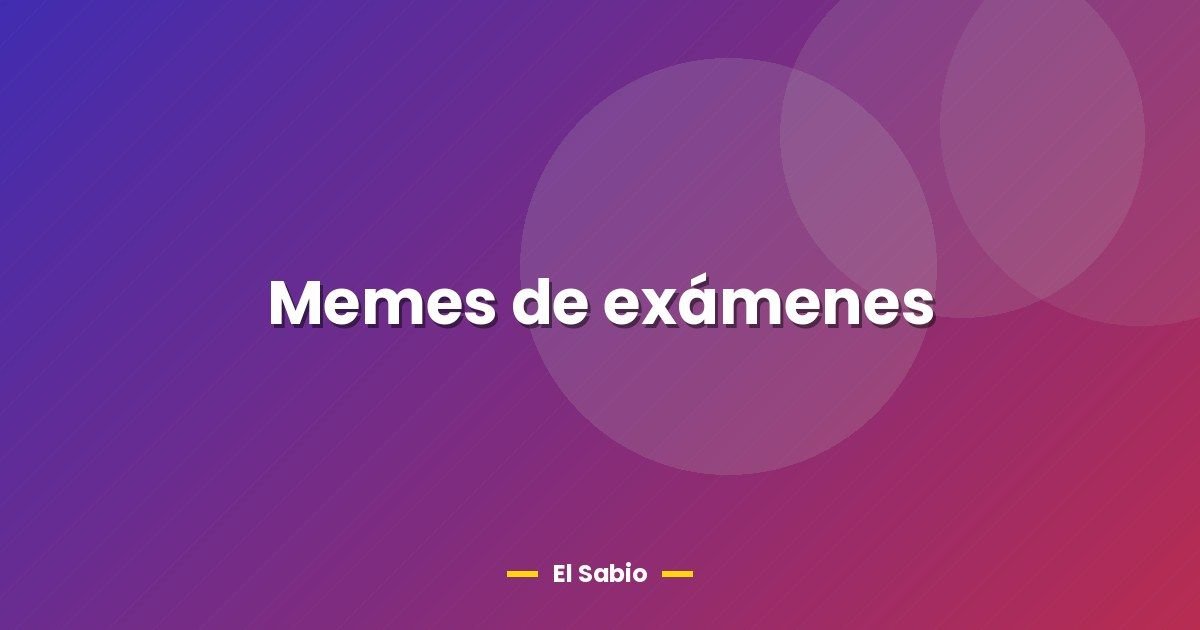 Memes de exámenes 1 Memes de exámenes