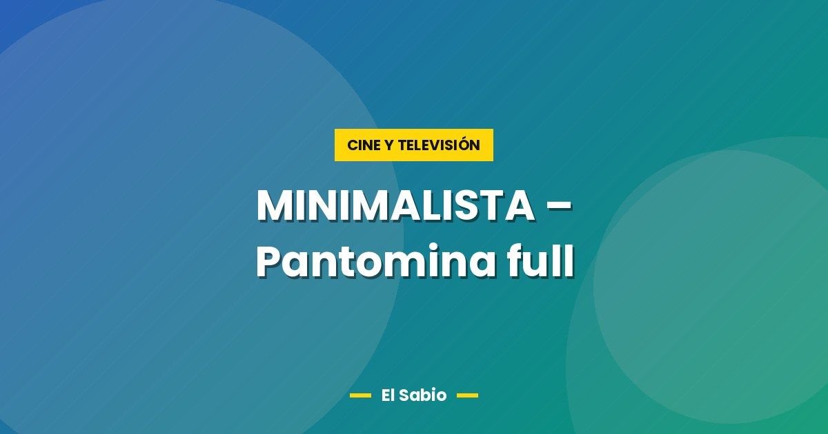 MINIMALISTA - Pantomina full 1 MINIMALISTA – Pantomina full